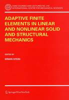 Adaptive Finite Elements in Linear and Nonlinear Solid and Structural Mechanics