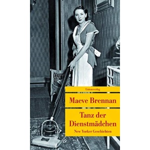 Tanz der Dienstmädchen: New Yorker Geschichten