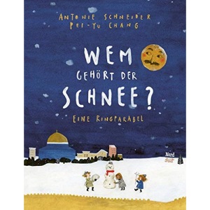 Wem gehört der Schnee?: eine Ringparabel