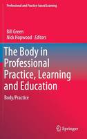 The Body in Professional Practice, Learning and Education
