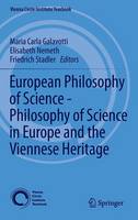 European Philosophy of Science - Philosophy of Science in Europe and the Viennese Heritage