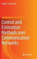 Control and Estimation Methods over Communication Networks
