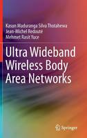Ultra Wideband Wireless Body Area Networks