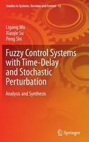 Fuzzy Control Systems with Time-Delay and Stochastic Perturbation