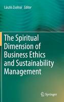 The Spiritual Dimension of Business Ethics and Sustainability Management