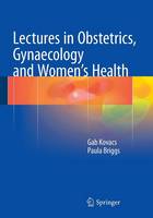 Lectures in Obstetrics, Gynaecology and Women’s Health