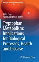 Tryptophan Metabolism: Implications for Biological Processes, Health and Disease