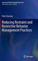 Reducing Restraint and Restrictive Behavior Management Practices