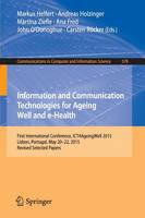 Information and Communication Technologies for Ageing Well and e-Health