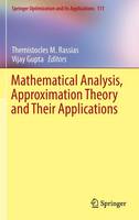 Mathematical Analysis, Approximation Theory and Their Applications