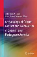 Archaeology of Culture Contact and Colonialism in Spanish and Portuguese America