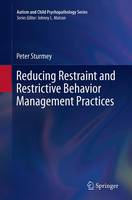 Reducing Restraint and Restrictive Behavior Management Practices
