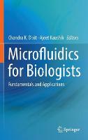 Microfluidics for Biologists