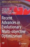 Recent Advances in Evolutionary Multi-objective Optimization