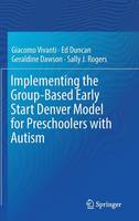 Implementing the Group-Based Early Start Denver Model for Preschoolers with Autism