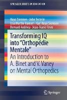 Transforming IQ into “Orthopédie Mentale“