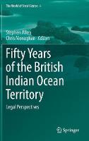 Fifty Years of the British Indian Ocean Territory