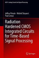 Radiation Hardened CMOS Integrated Circuits for Time-Based Signal Processing
