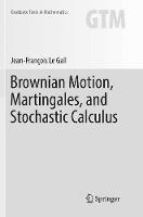 Brownian Motion, Martingales, and Stochastic Calculus