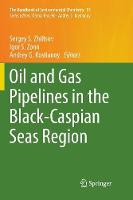 Oil and Gas Pipelines in the Black-Caspian Seas Region