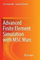 Advanced Finite Element Simulation with MSC Marc