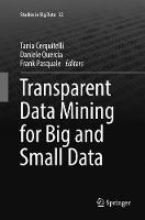 Transparent Data Mining for Big and Small Data