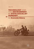 Technology and the Environment in State-Socialist Hungary
