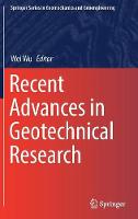 Recent Advances in Geotechnical Research