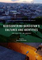 Rediscovering Kurdistan’s Cultures and Identities