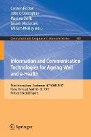 Information and Communication Technologies for Ageing Well and e-Health