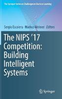 The NIPS '17 Competition: Building Intelligent Systems