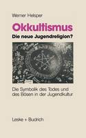 Okkultismus — die neue Jugendreligion?