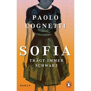 Sofia trägt immer Schwarz: Roman