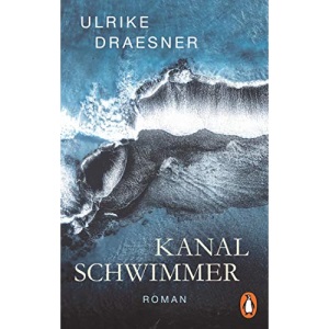 Kanalschwimmer: Roman