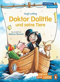 Penguin JUNIOR – Einfach selbst lesen: Kinderbuchklassiker - Doktor Dolittle und seine Tiere: Einfach selbst lesen ab 7 Jahren