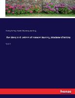 The Diary and Letters of Frances Burney, Madame d'Arblay
