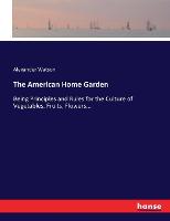 The American Home Garden