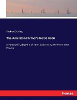 The American Farmer's Horse Book