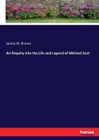 An Enquiry into the Life and Legend of Michael Scot