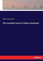 The Complete Poems of Robert Southwell
