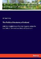 The Political Anatomy of Ireland