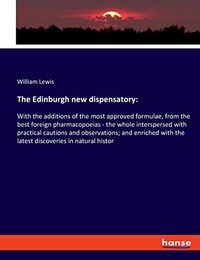 The Edinburgh new dispensatory