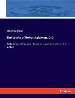 The Works of Robert Leighton, D.D.