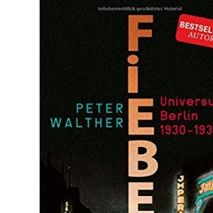 Fieber: Universum Berlin 1930-1933