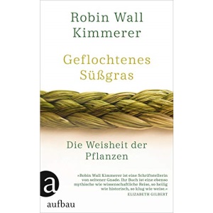 Geflochtenes Süßgras: Die Weisheit der Pflanzen