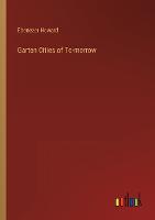 Garten Cities of To-morrow