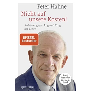 Nicht auf unsere Kosten!: Aufstand gegen Lug und Trug der Eliten
