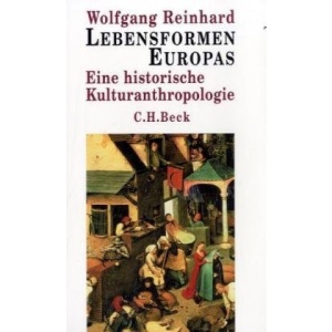 Lebensformen Europas. Sonderausgabe: Eine historische Kulturanthropologie