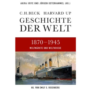 Geschichte der Welt. Band 05: 1870-1945: Weltmärkte und Weltkriege