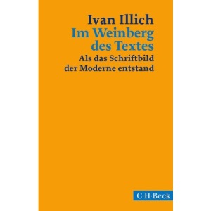 Im Weinberg des Textes: Als das Schriftbild der Moderne entstand